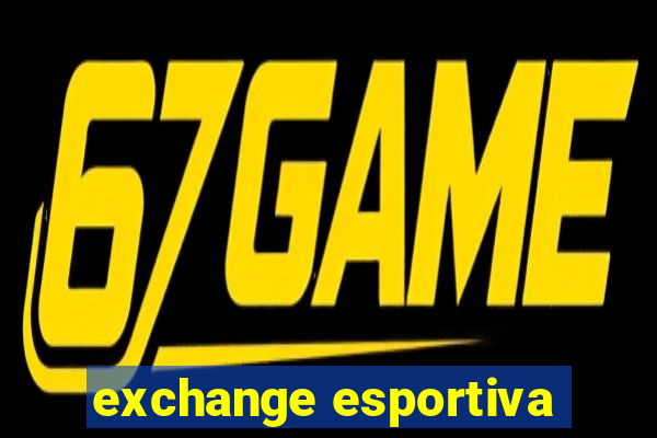 exchange esportiva